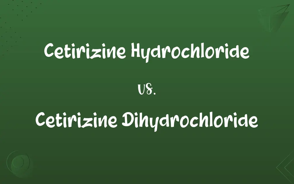 Cetirizine Hydrochloride vs. Cetirizine Dihydrochloride