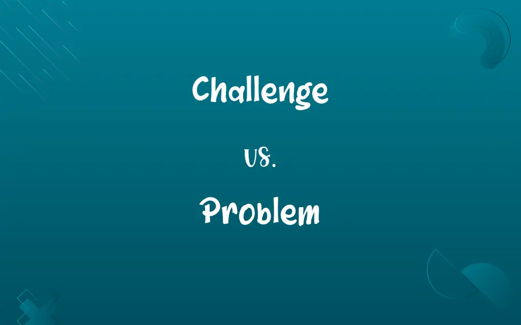 Challenge vs. Problem