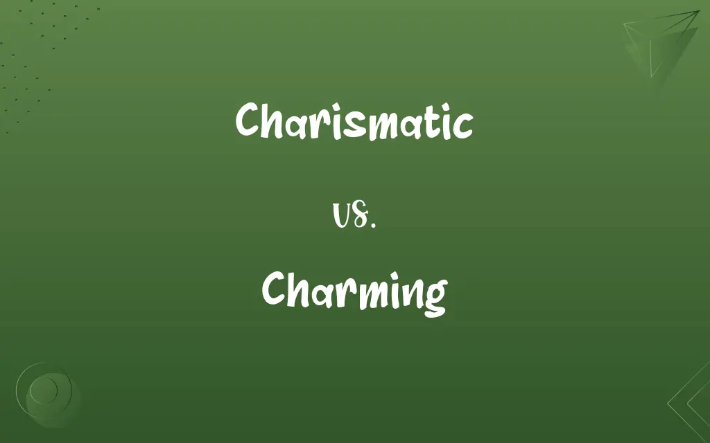 Charismatic vs. Charming