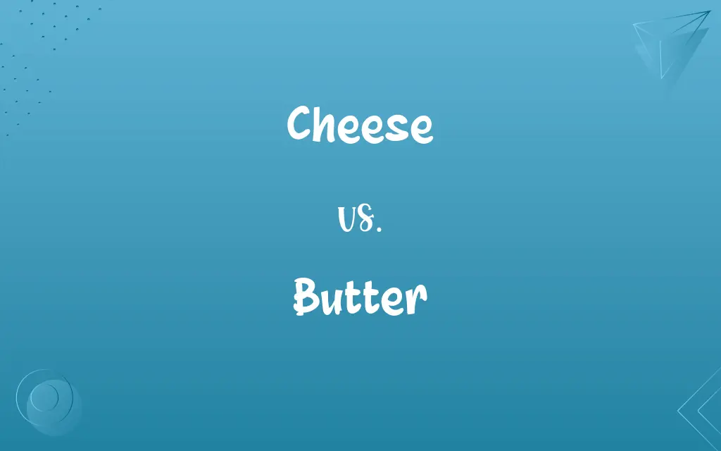 Cheese vs. Butter