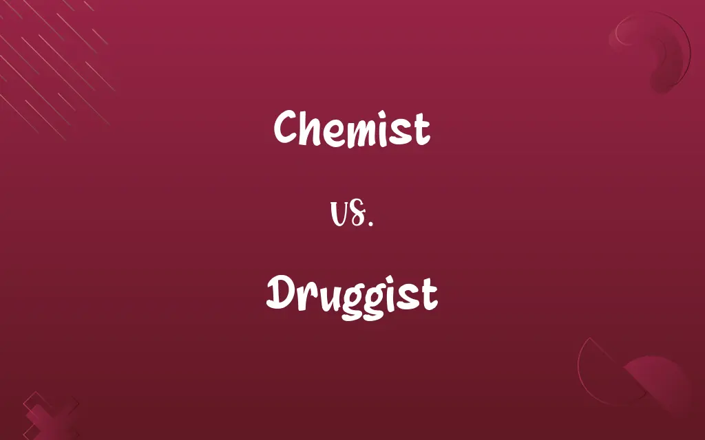 Chemist vs. Druggist