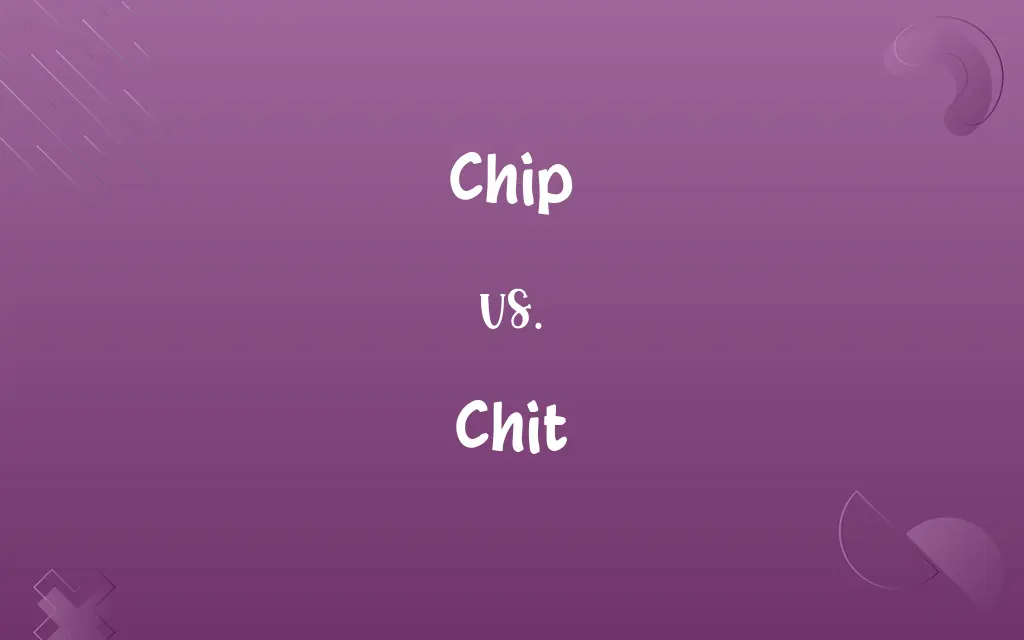 Chip vs. Chit
