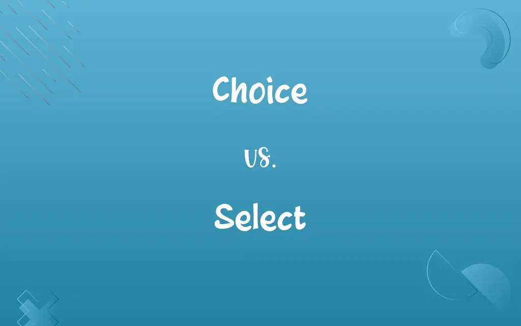 Choice vs. Select
