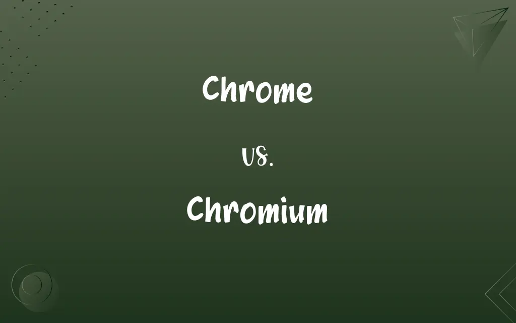 Chrome vs. Chromium
