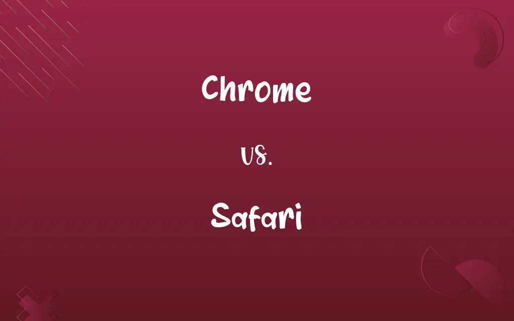 Chrome vs. Safari