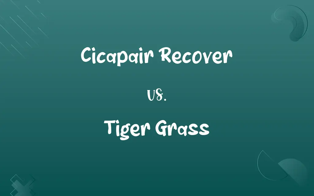 Cicapair Recover vs. Tiger Grass