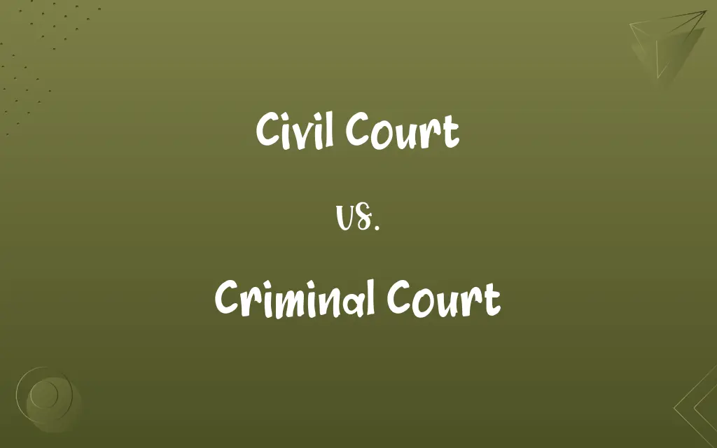 Civil Court vs. Criminal Court