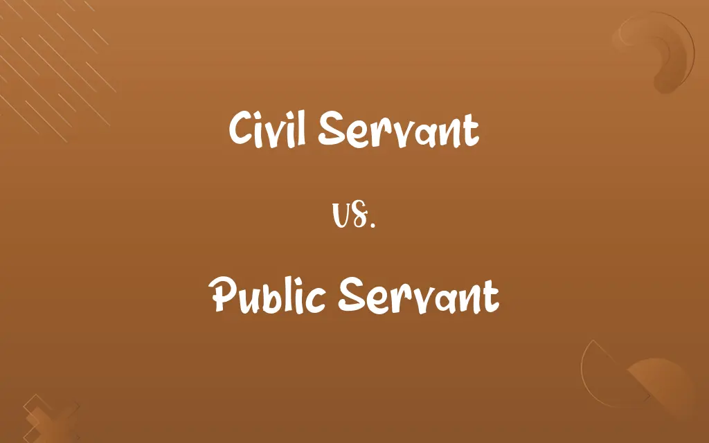 Civil Servant vs. Public Servant