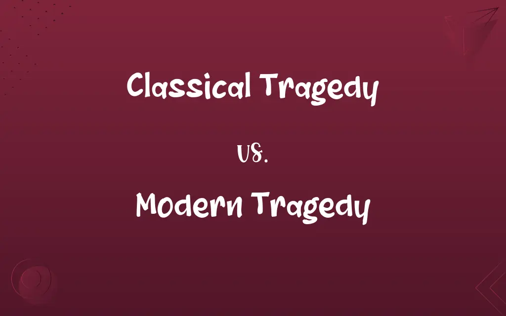 Classical Tragedy vs. Modern Tragedy