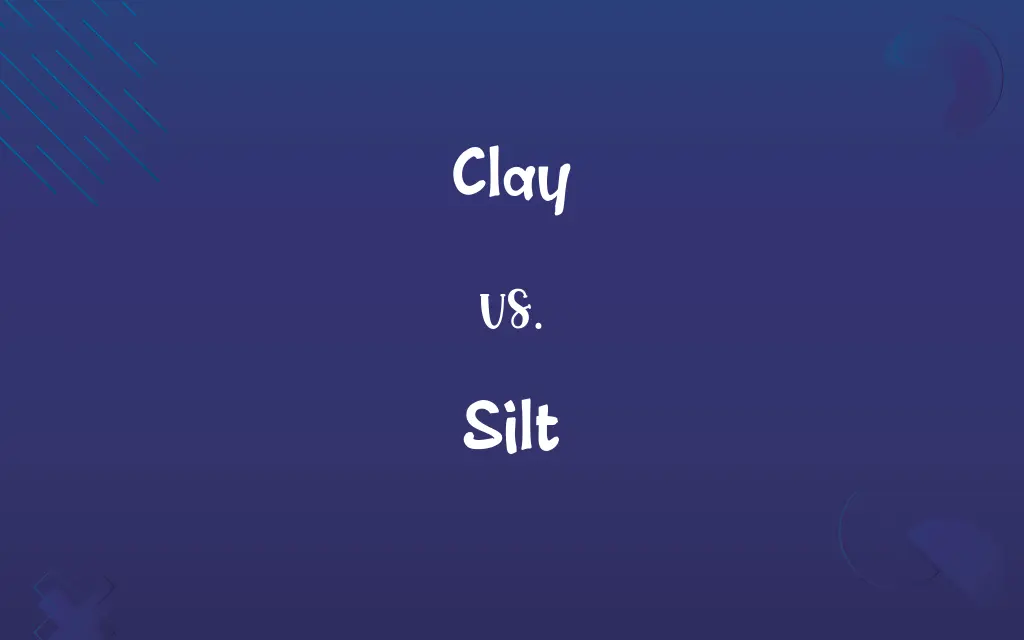 Clay vs. Silt