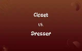 Closet vs. Dresser