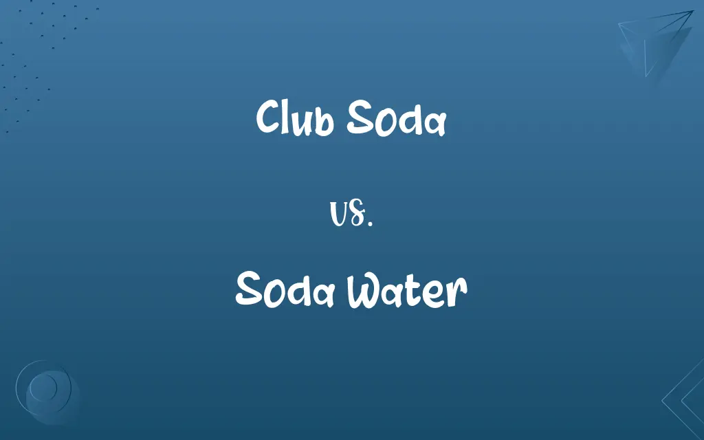 Club Soda vs. Soda Water