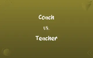 Coach vs. Teacher