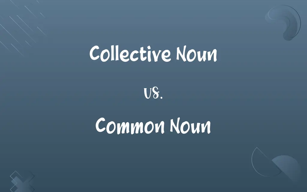 Collective Noun vs. Common Noun