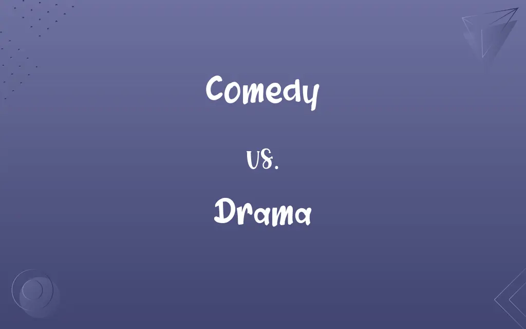 Comedy vs. Drama