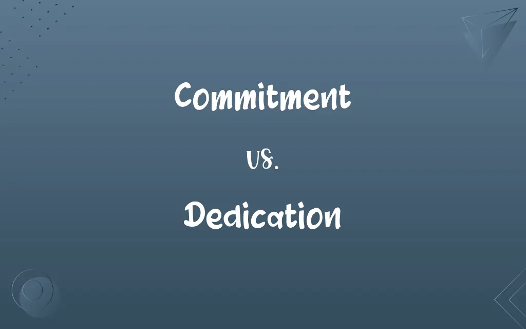 Commitment vs. Dedication