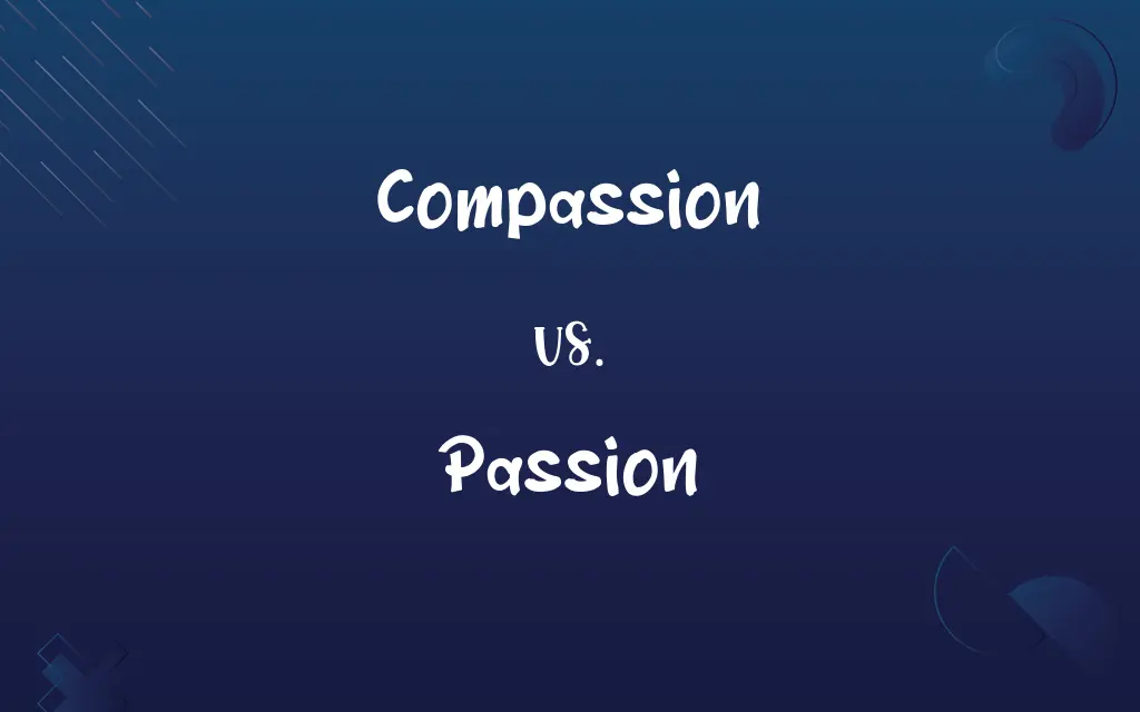 Compassion vs. Passion
