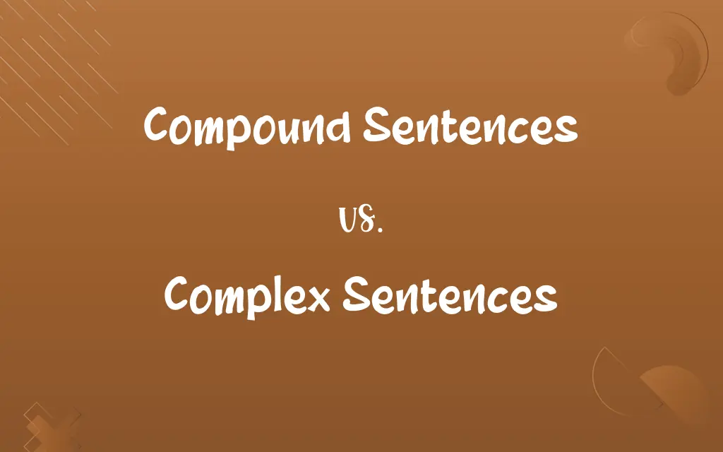 Compound Sentences vs. Complex Sentences