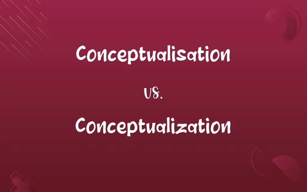 Conceptualisation vs. Conceptualization