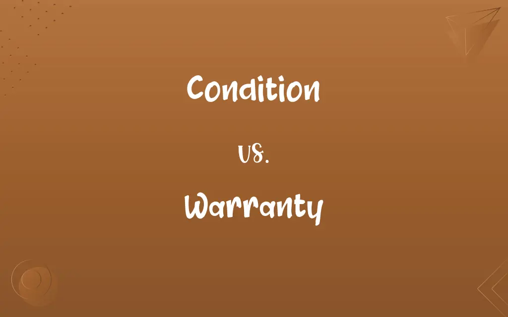 Condition vs. Warranty