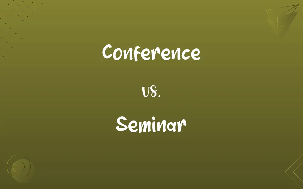 Conference vs. Seminar