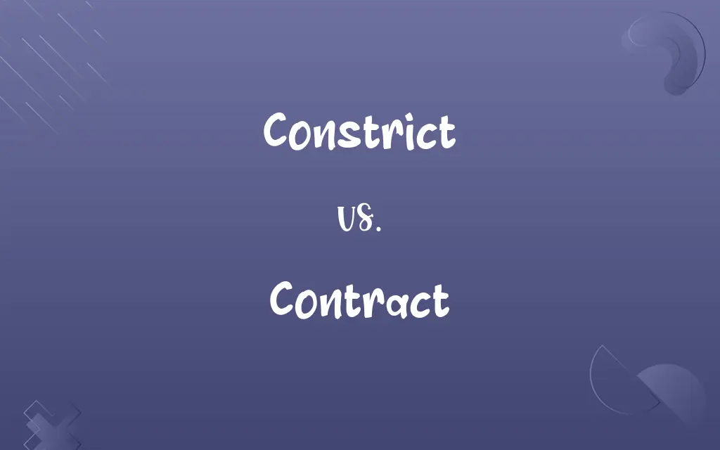 Constrict vs. Contract