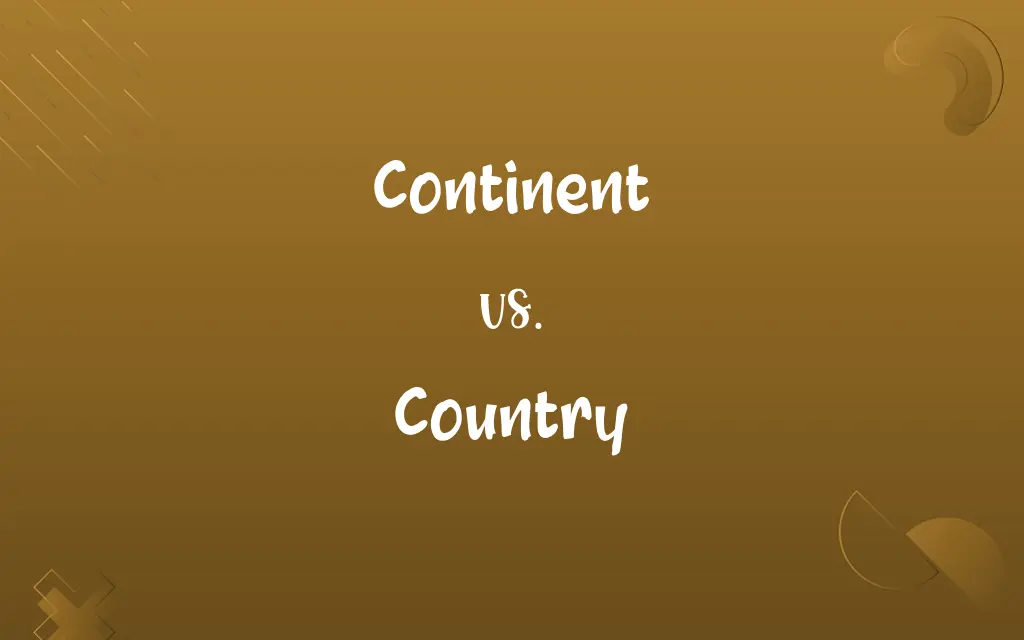 Continent vs. Country