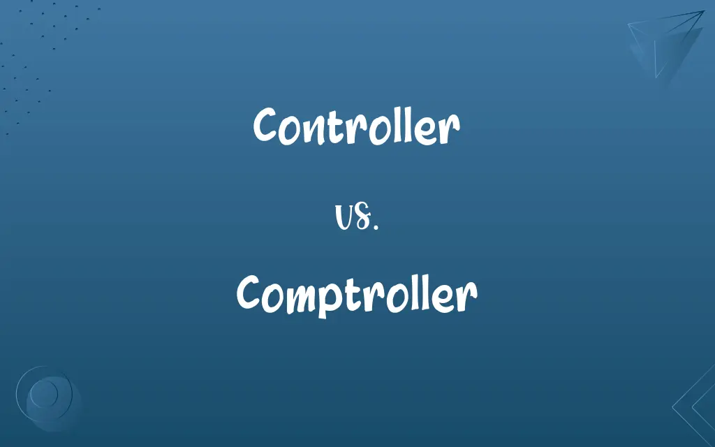 Controller vs. Comptroller
