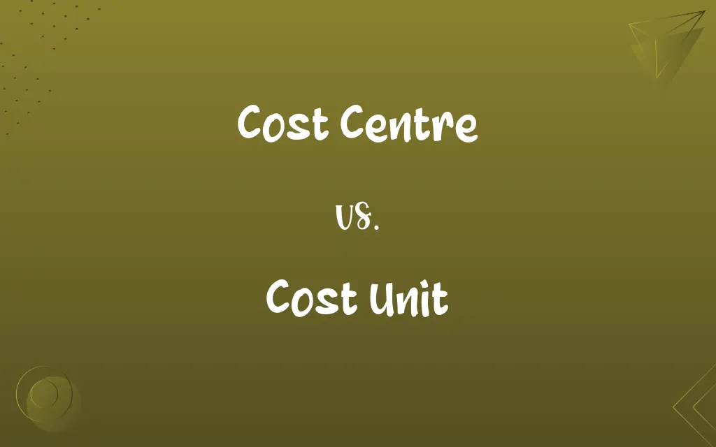 Cost Centre vs. Cost Unit