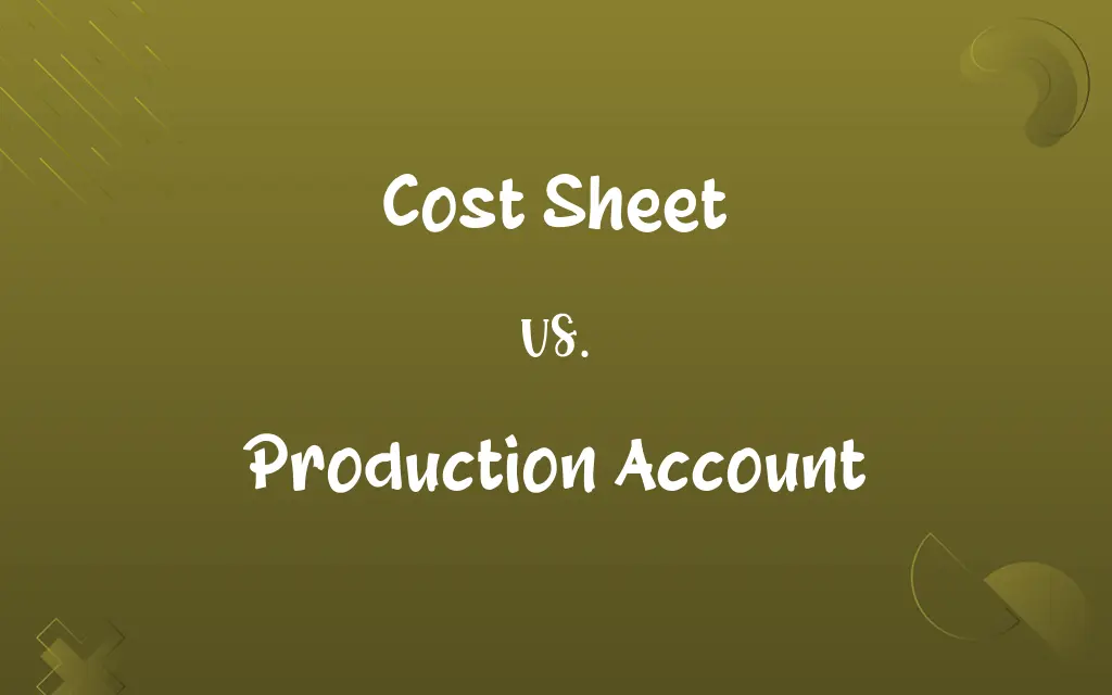 Cost Sheet vs. Production Account