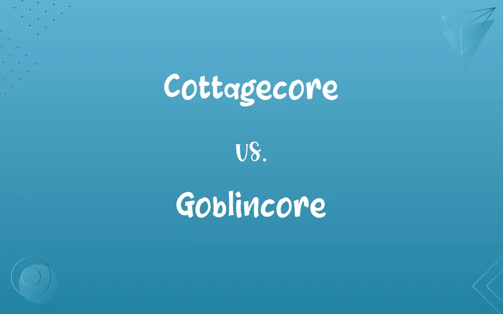 Cottagecore vs. Goblincore