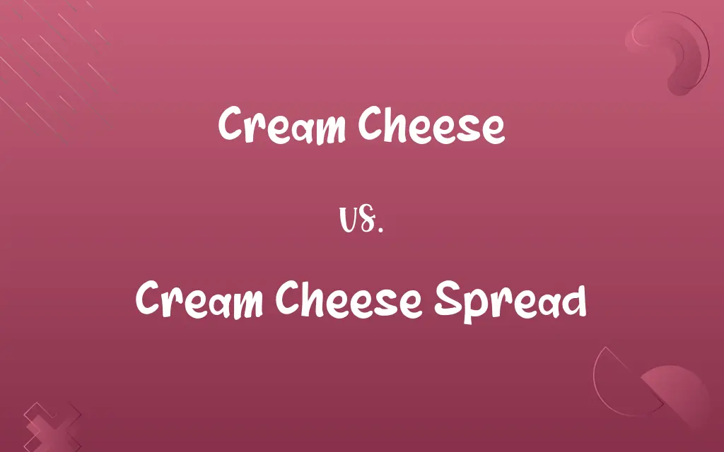 Cream Cheese vs. Cream Cheese Spread