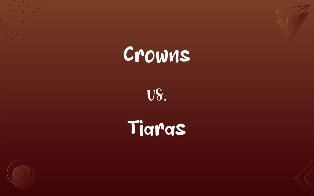 Crowns vs. Tiaras