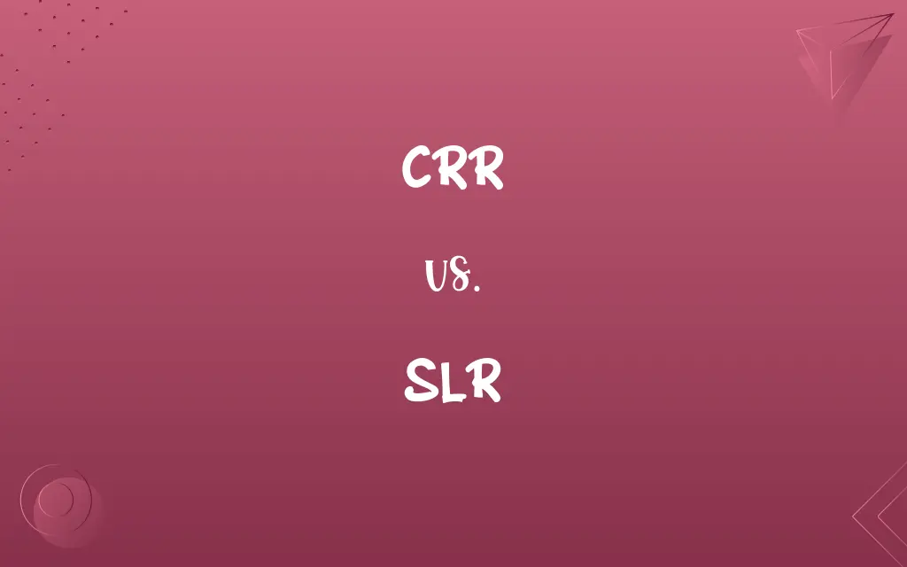 CRR vs. SLR
