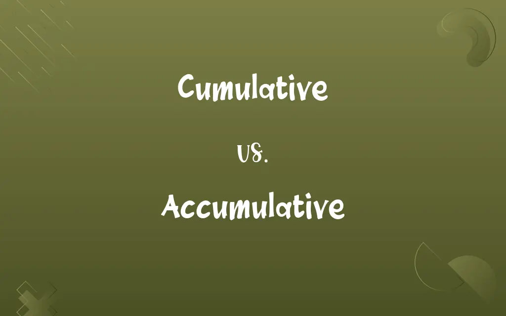 Cumulative vs. Accumulative
