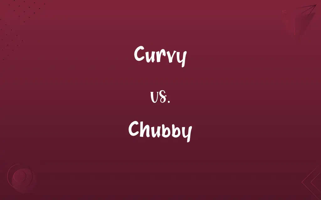 Curvy vs. Chubby