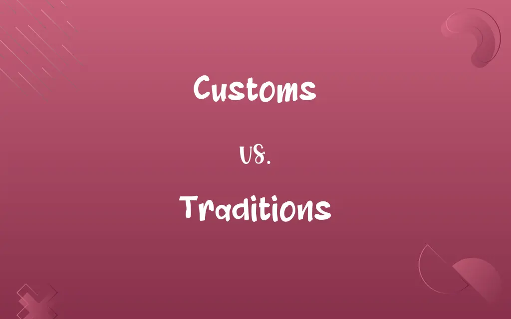 Customs vs. Traditions