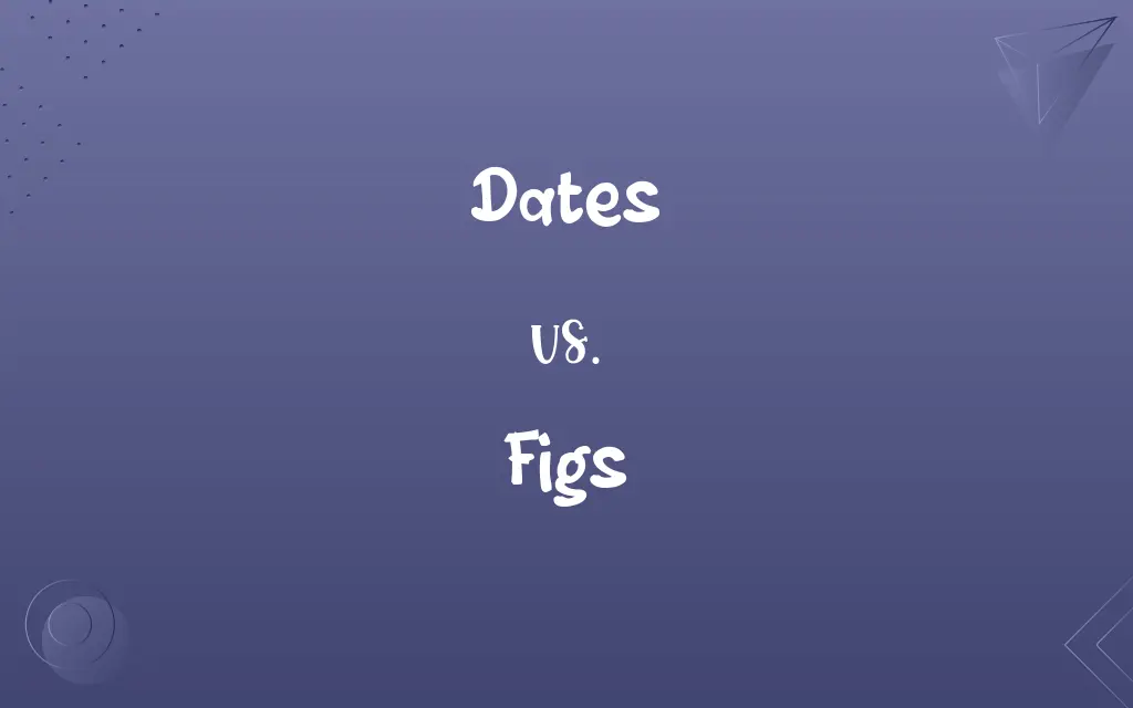 Dates vs. Figs