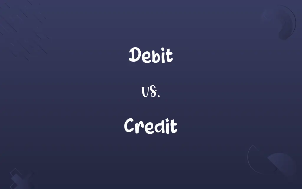 Debit vs. Credit