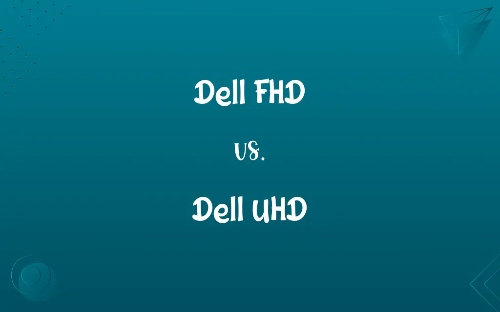 Dell FHD vs. Dell UHD