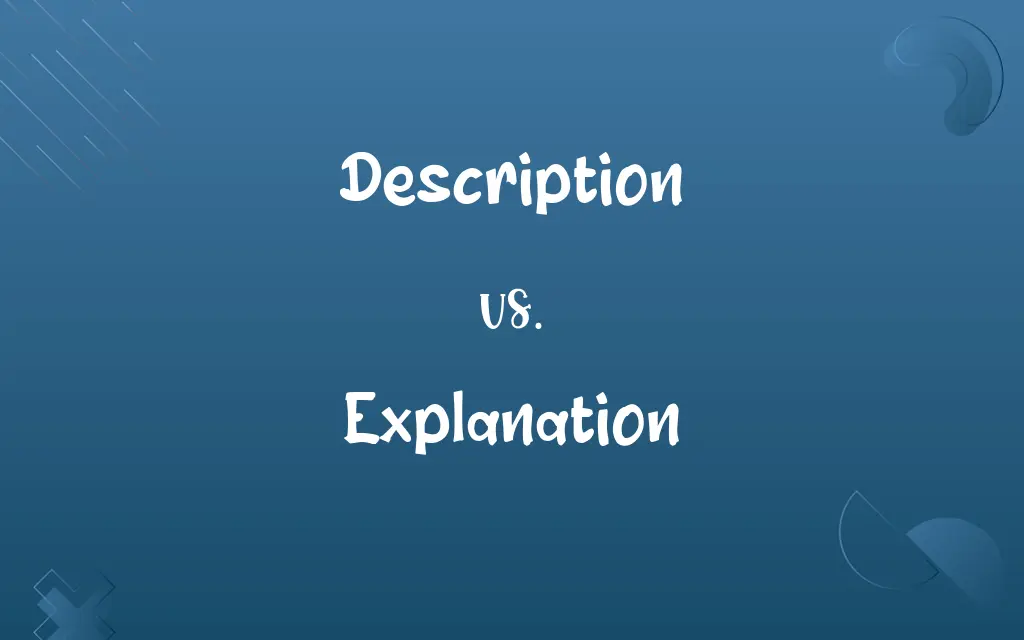 Description vs. Explanation