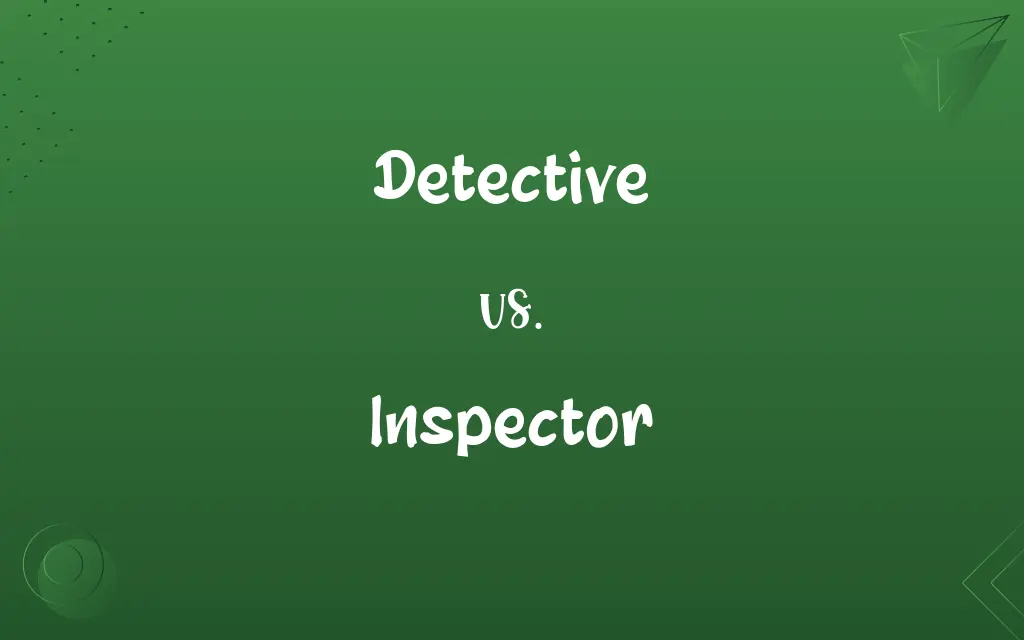 Detective vs. Inspector