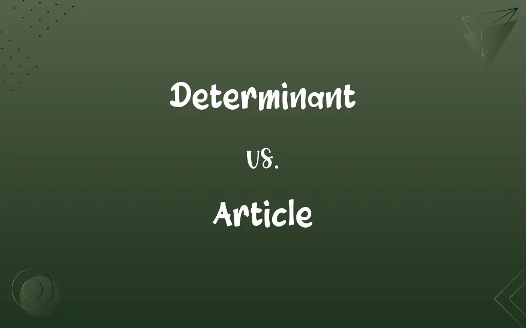 Determinant vs. Article