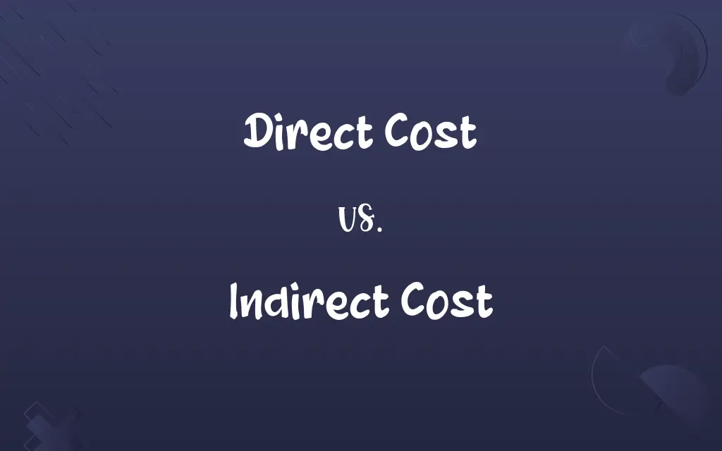 Direct Cost vs. Indirect Cost