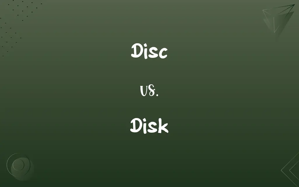 Disc vs. Disk