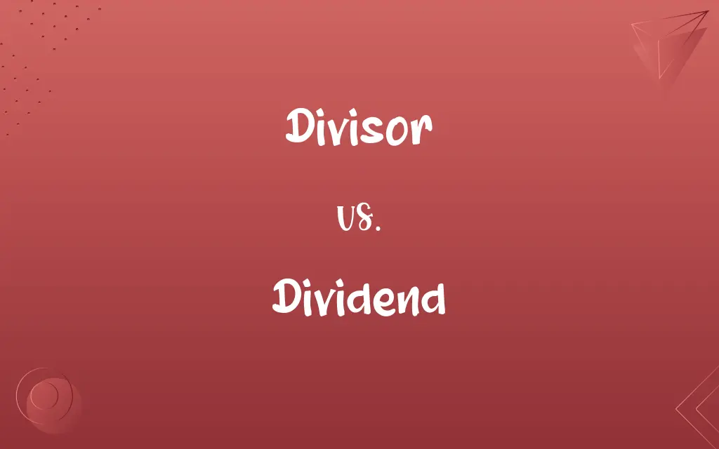 Divisor vs. Dividend