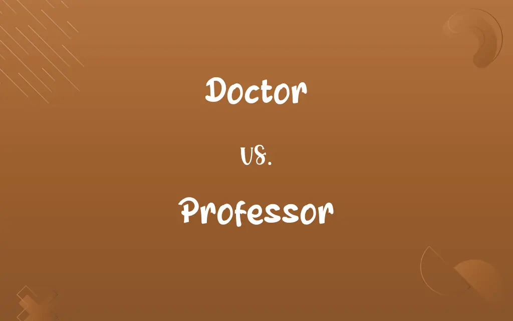 Doctor vs. Professor