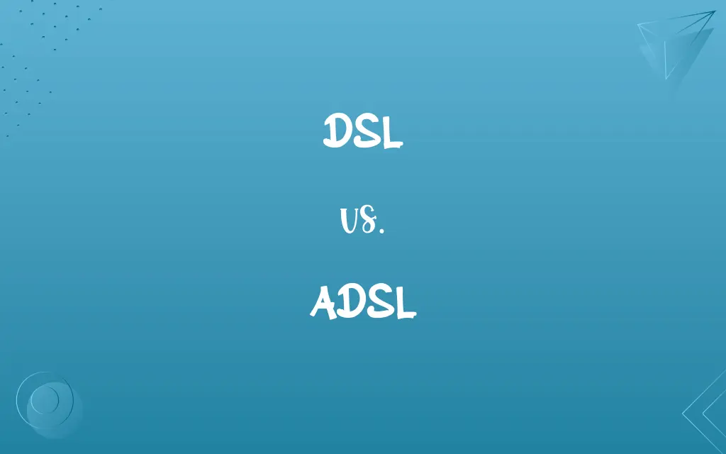 DSL vs. ADSL