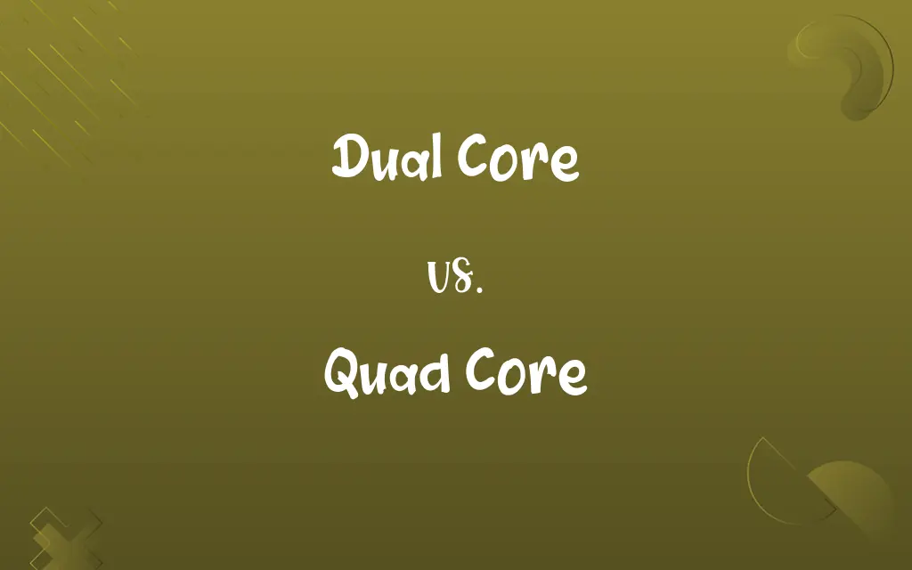 Dual Core vs. Quad Core