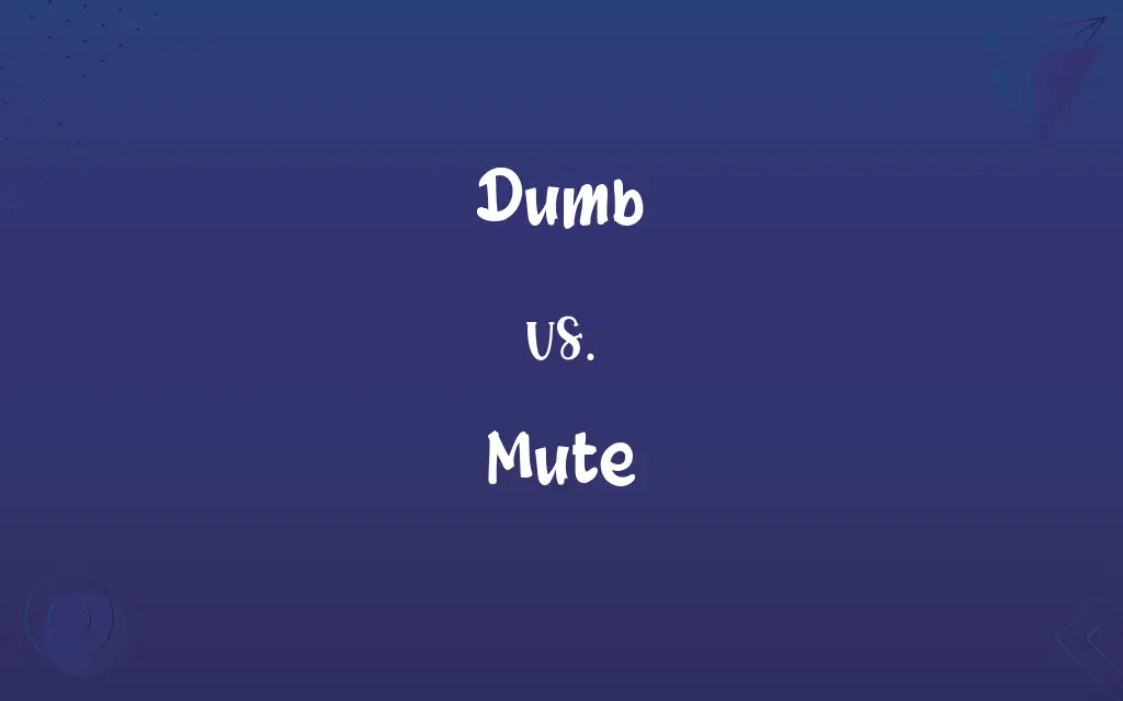 Dumb vs. Mute